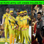 Virat Kohli Army Will Create Trouble For Chennai Super Kings In The 1st Match