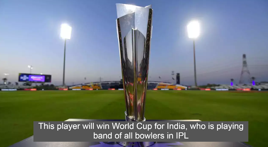 This player will win World Cup for India, who is playing band of all bowlers in IPL